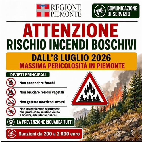 Legge regionale 4 ottobre 2018, n. 15 - Art. 4.
Dichiarazione stato di massima pericolosità per gli incendi boschivi su tutto il territorio
regionale del Piemonte a partire dal giorno 8 LUGLIO 2026